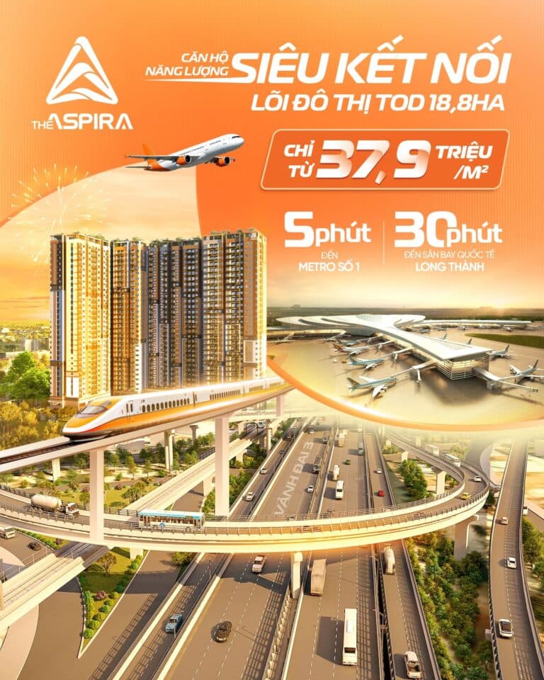 THE ASPIRA: CĂN HỘ THÔNG MINH – SIÊU KẾT NỐI NGAY LÕI ĐÔ THỊ TOD 18,8HA
